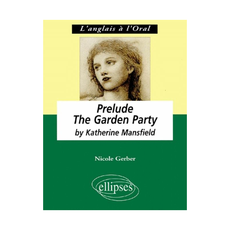 Mansfield,  Prelude - The Garden Party