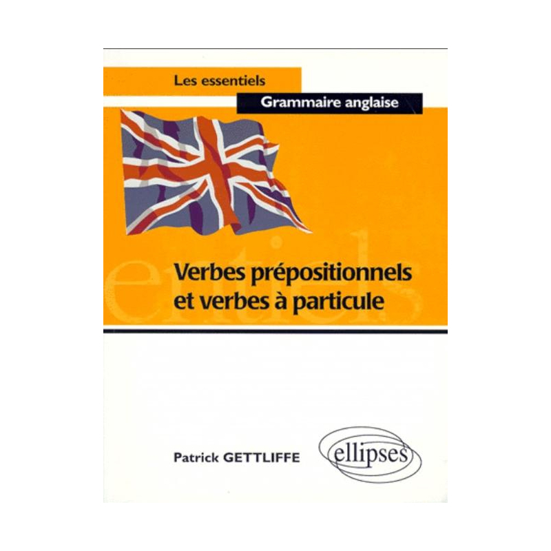 Verbes prépositionnels et verbes à particule