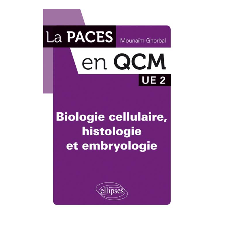 Biologie cellulaire, histologie et embryologie