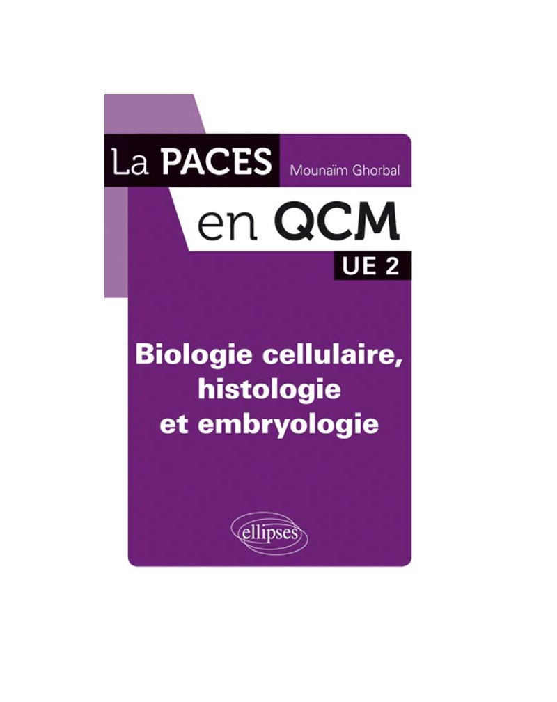 Biologie cellulaire, histologie et embryologie