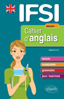Cahier d’anglais pour les IFSI - Niveau 1 : débutant