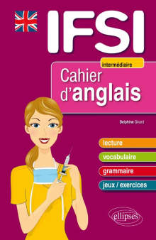 Cahier d’anglais pour les IFSI - Niveau 2 : intermédiaire