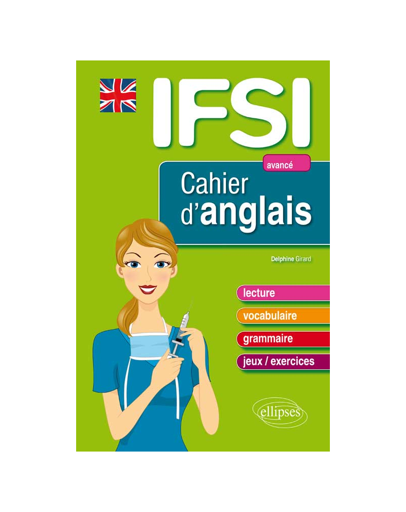 Cahier d’anglais pour les IFSI - Niveau 3 : avancé