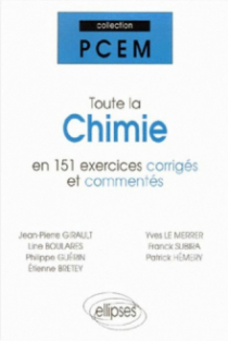 Toute la chimie en 151 exercices corrigés et commentés
