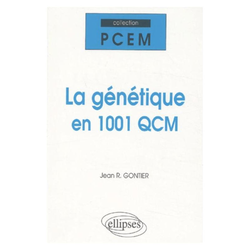 La génétique en 1001 QCM