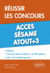 Réussir les concours Acces, Sésame, Atout+3