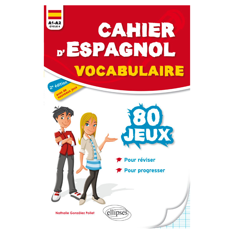 Cahier d'espagnol. 80 jeux de vocabulaire pour réviser et progresser en s'amusant. A1-A2 (cycle 4) - 2e édition