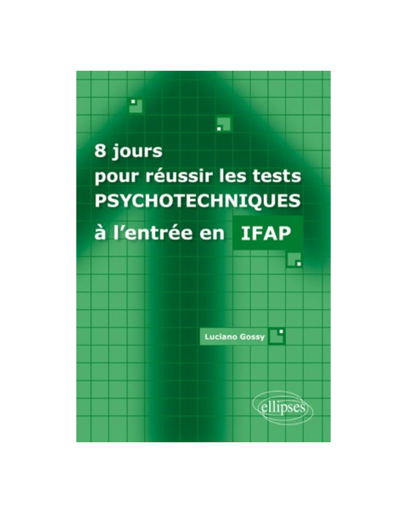 8 jours pour réussir les tests psychotechniques à l'entrée en IFAP