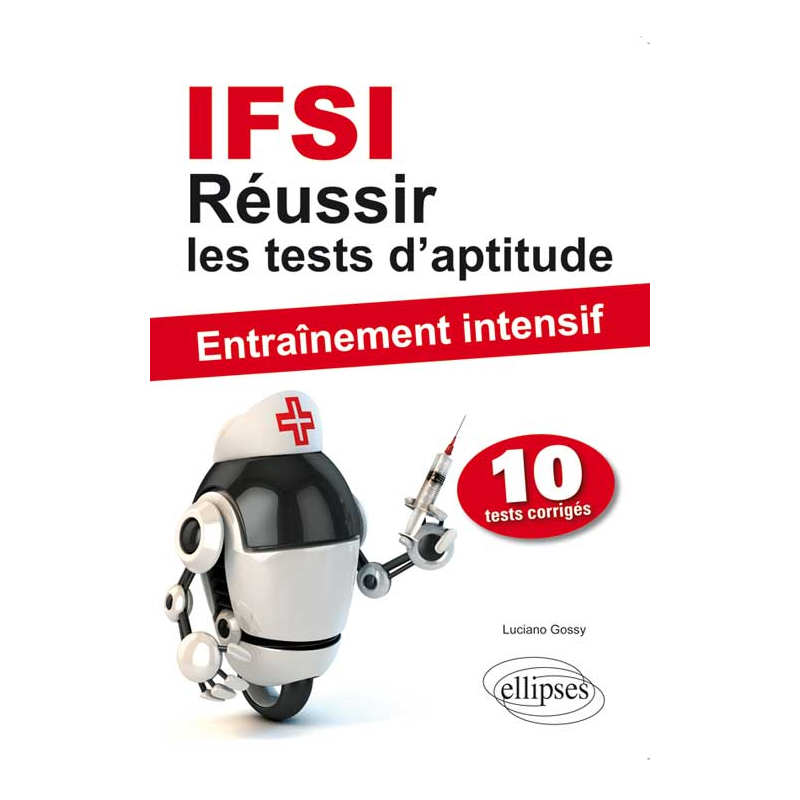 Réussir les tests d`aptitude en IFSI - Entraînement intensif