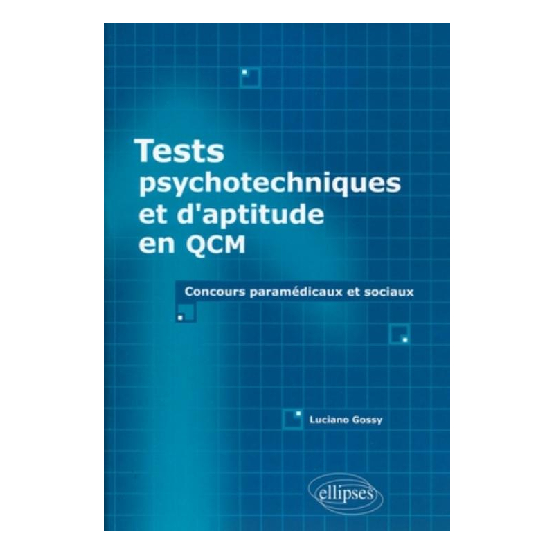 Tests psychotechniques et d'aptitude en QCM. Concours paramédicaux et sociaux