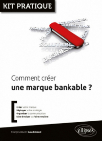 Comment créer une marque bankable ?
