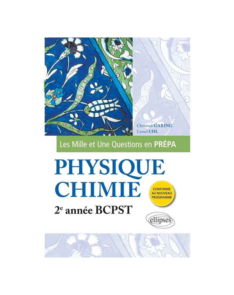 Les 1001 questions de la physique-chimie en prépa - 2e année BCPST - programme 2014