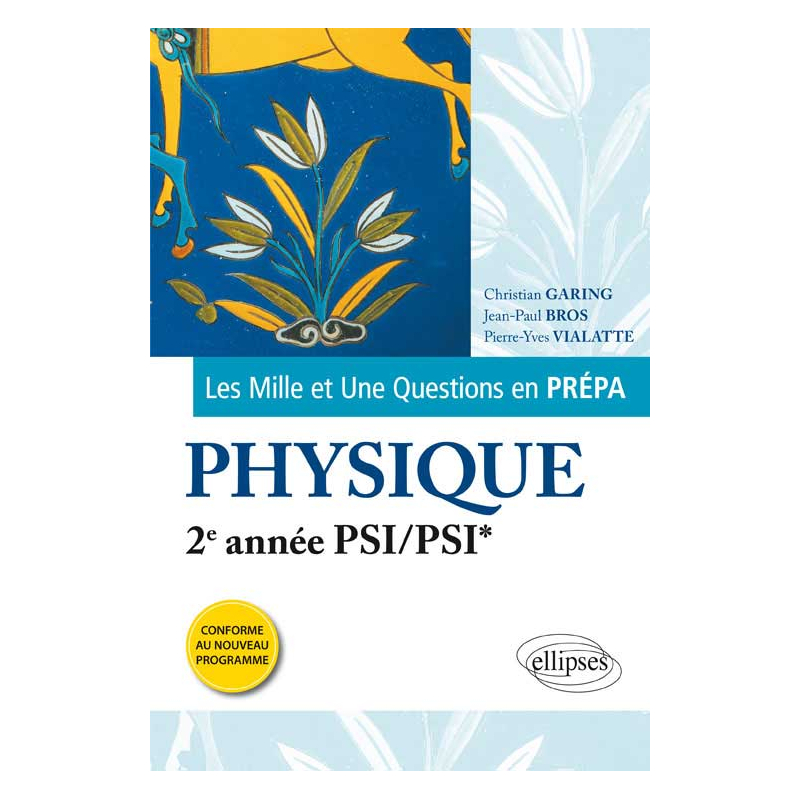 Les 1001 questions de la physique en prépa - 2e année PSI/PSI* - programme 2014