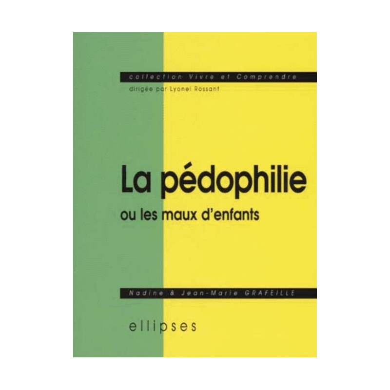 pédophilie ou les maux d'enfants (La)