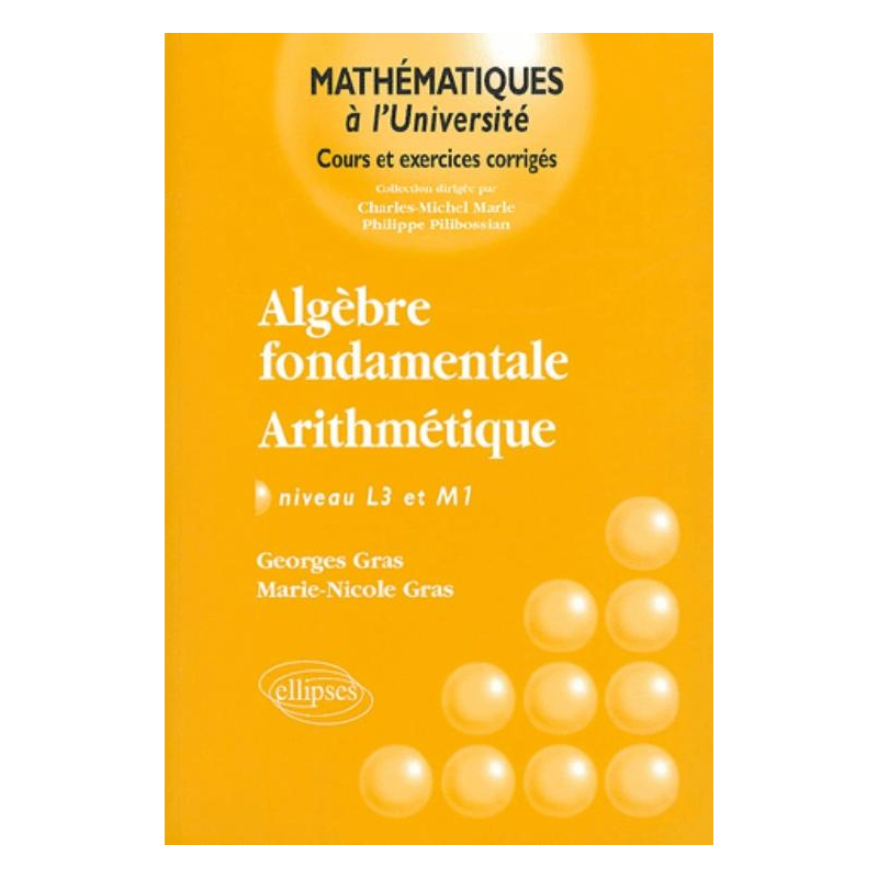 Algèbre fondamentale - Arithmétique - Niveau L3 et M1