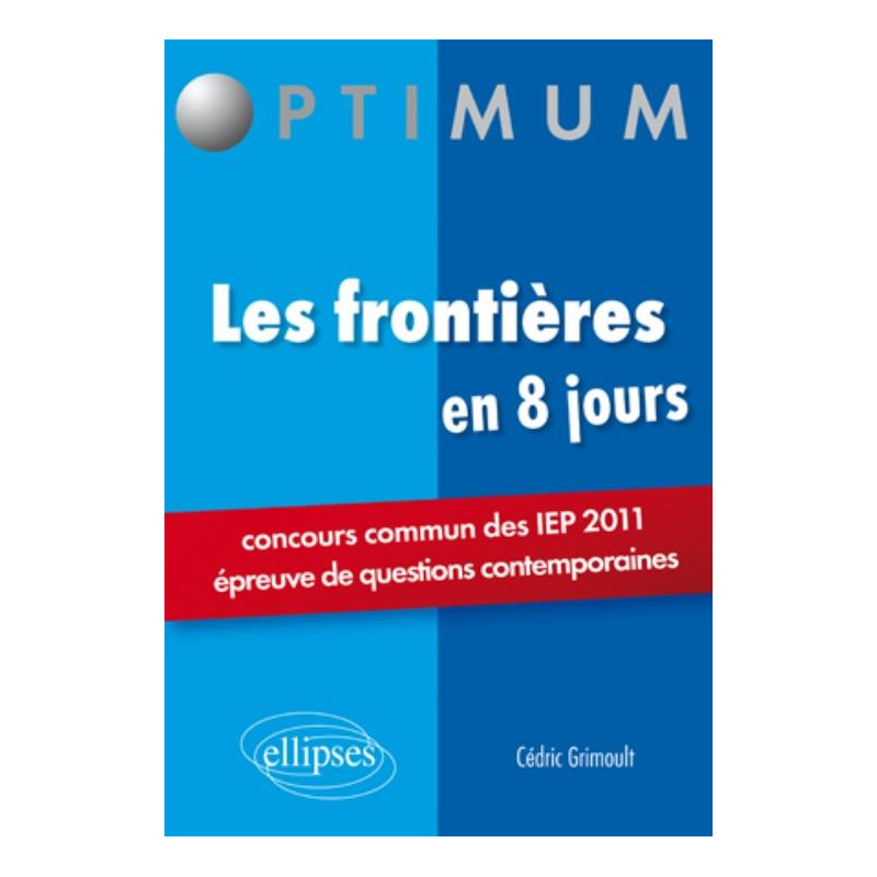 Les frontières en 8 jours - Concours commun des IEP 2011 (épreuve de questions contemporaines)