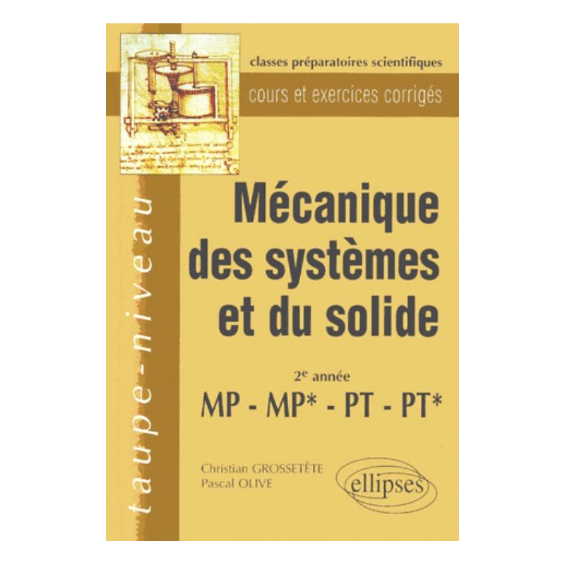 Mécanique des systèmes et du solide MP-MP*-PT-PT* - Cours et exercices corrigés