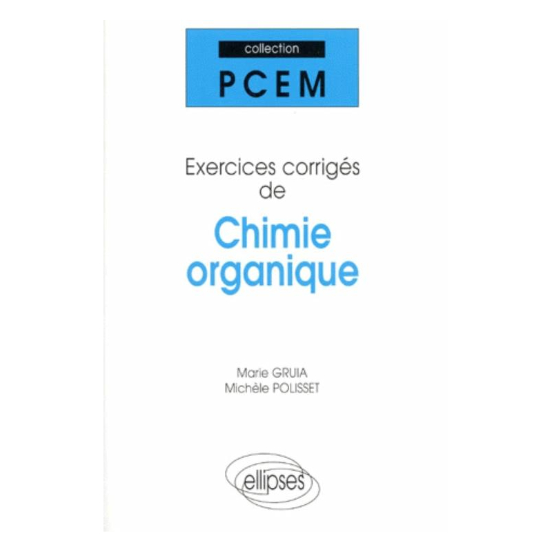 Exercices corrigés de chimie organique