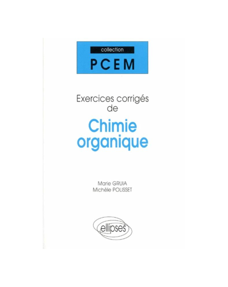 Exercices corrigés de chimie organique
