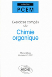 Exercices corrigés de chimie organique