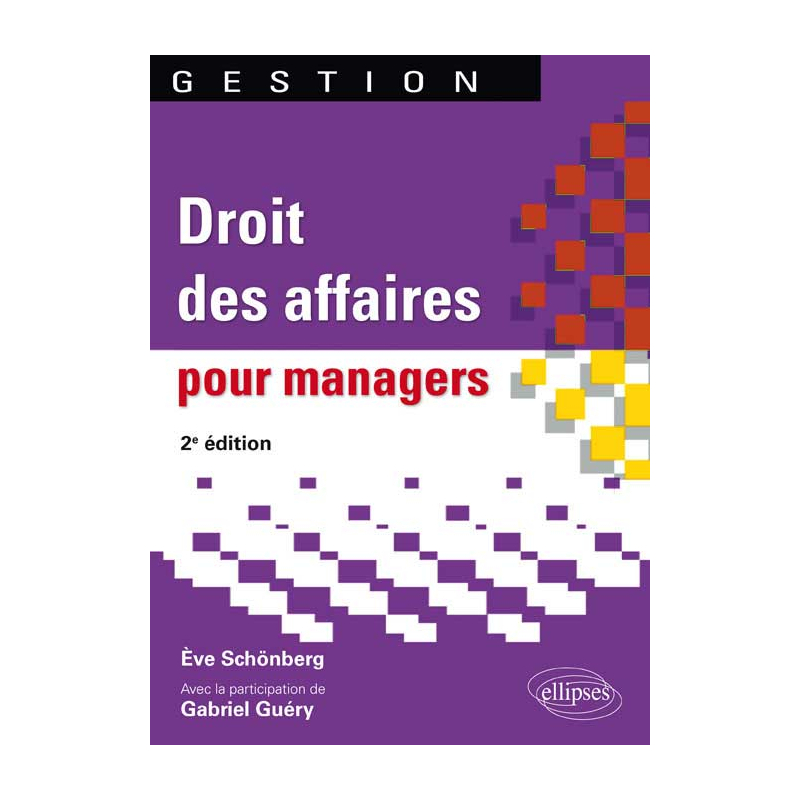 Droit des affaires pour managers. 2e édition