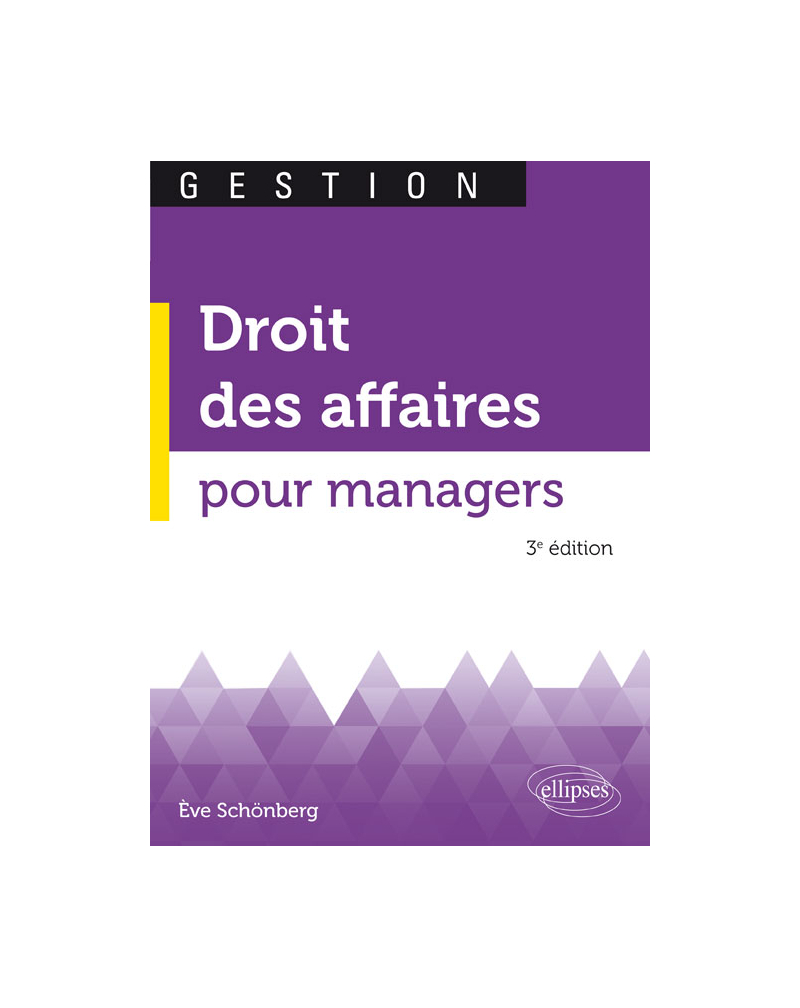 Droit des affaires pour managers - 3e édition