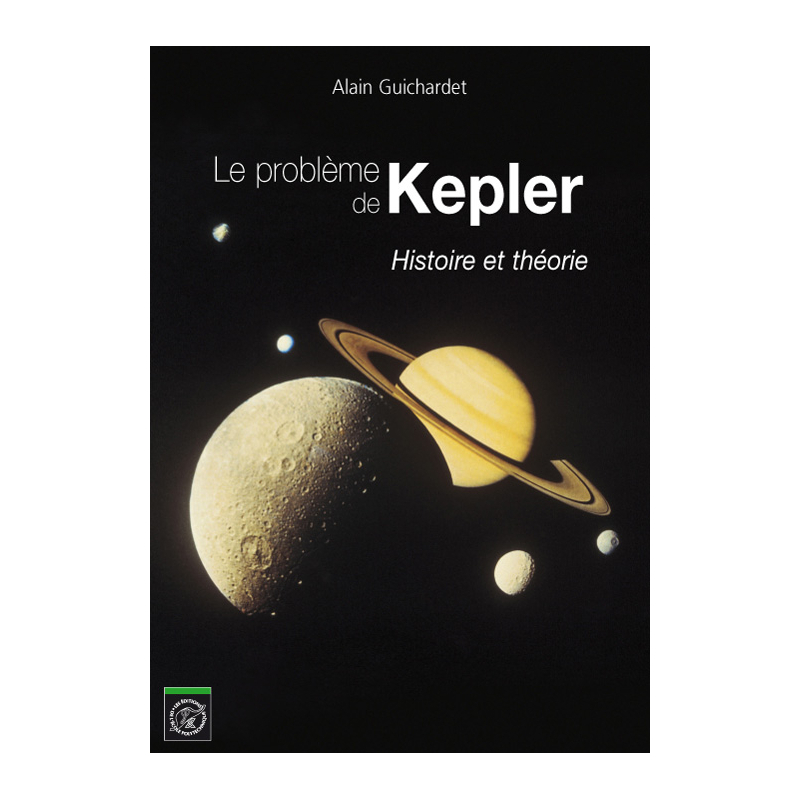 Le problème de Kepler. Histoire et théorie