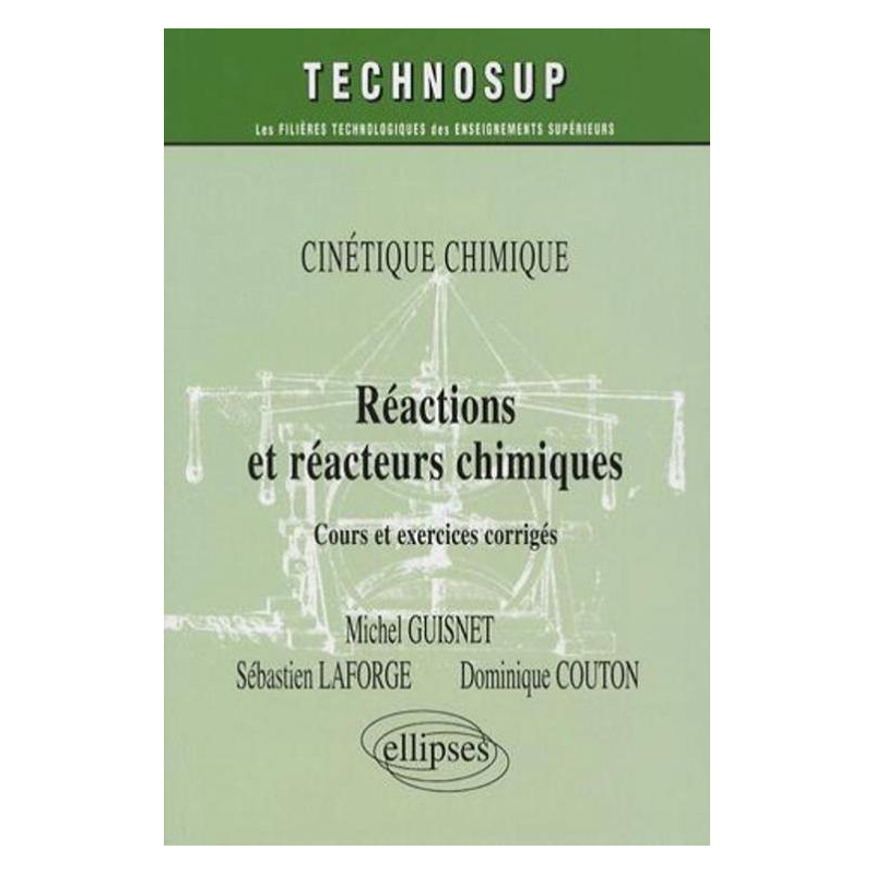 Réactions et réacteurs chimiques