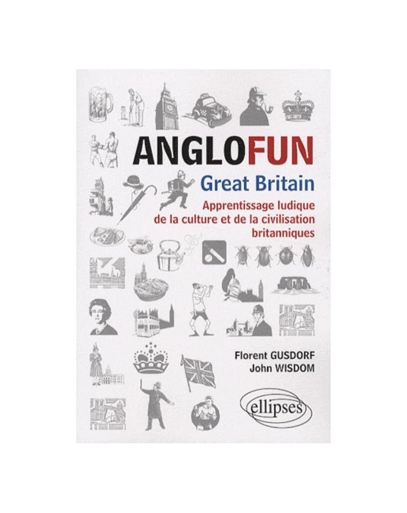Anglofun • Great Britain. Apprentissage ludique de la culture et de la civilisation britanniques