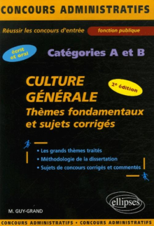 Culture générale. Thèmes fondamentaux et sujets corrigés. 2e édition