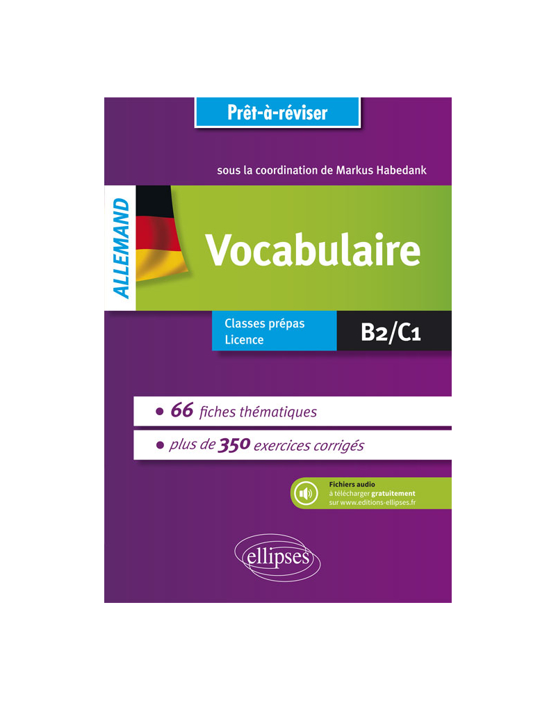 Prêt-à-réviser. Allemand. Vocabulaire en 66 fiches thématiques avec exercices corrigés (B2-C1). Avec fichiers audio