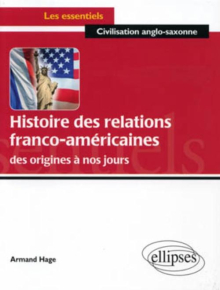 Histoire des relations franco-américaines des origines à nos jours