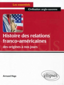 Histoire des relations franco-américaines des origines à nos jours