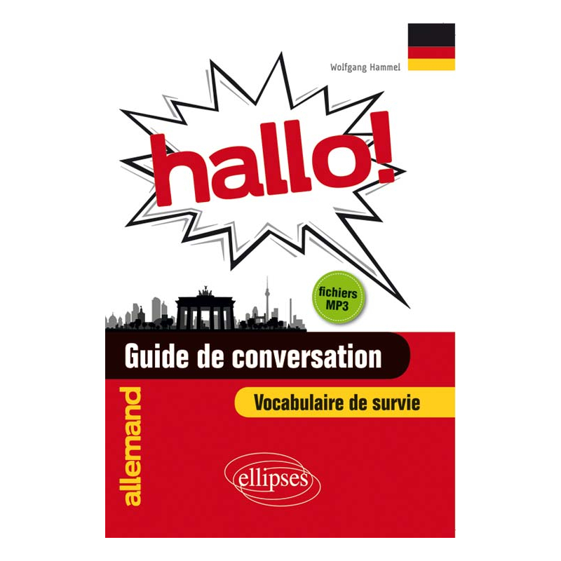 Hallo! Guide de conversation allemand et vocabulaire de survie avec fichiers MP3