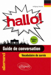 Hallo! Guide de conversation allemand et vocabulaire de survie avec fichiers MP3