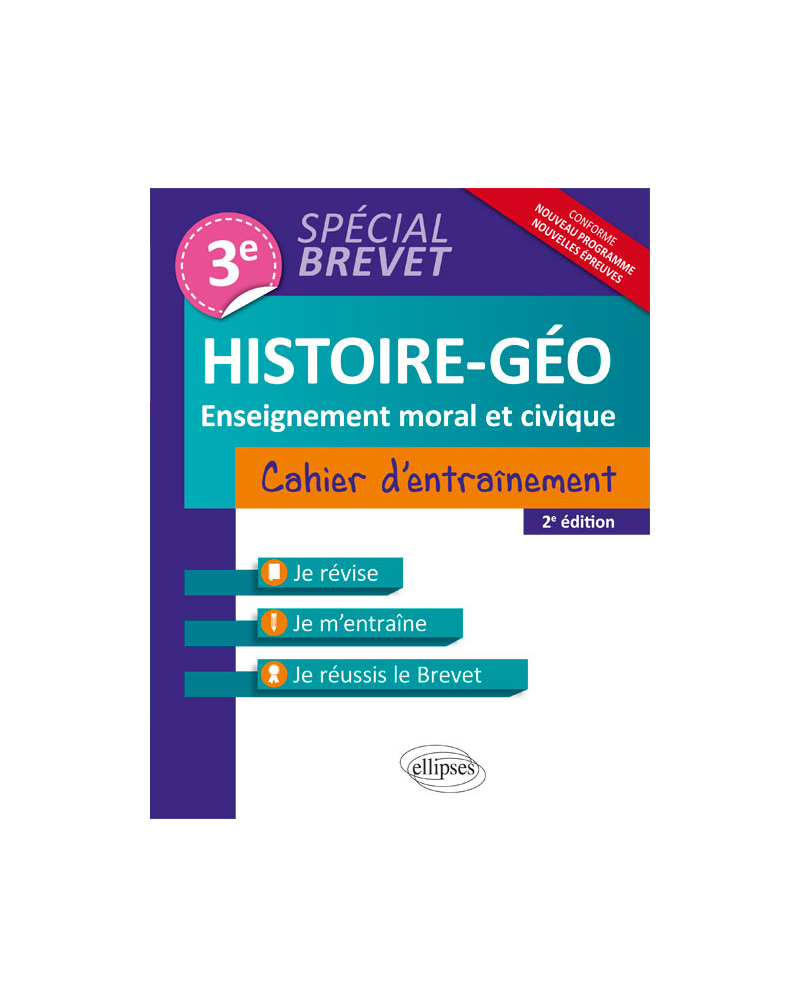 Histoire-Géographie et Enseignement moral et civique - 3e - Cahier d'entraînement - Spécial Brevet - nouvelle édition mise à jour conforme au nouveau programme - 2e édition