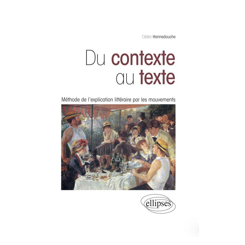 Du contexte au texte : Méthode de l’explication littéraire par les mouvements