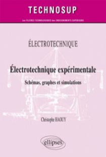 ELECTROTECHNIQUE - Electrotechnique expérimentale - Schémas, graphes et simulations (niveau B)