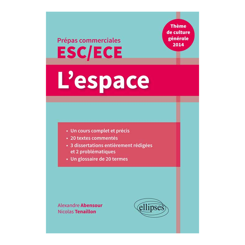 Thème de culture générale 2014 • Thème de culture générale 2014 Prépas commerciales ESC/ECE - Un cours complet et précis, Une sélection des textes incontournables, 15 dissertations rédigées et suivies de conseils méthodologiques