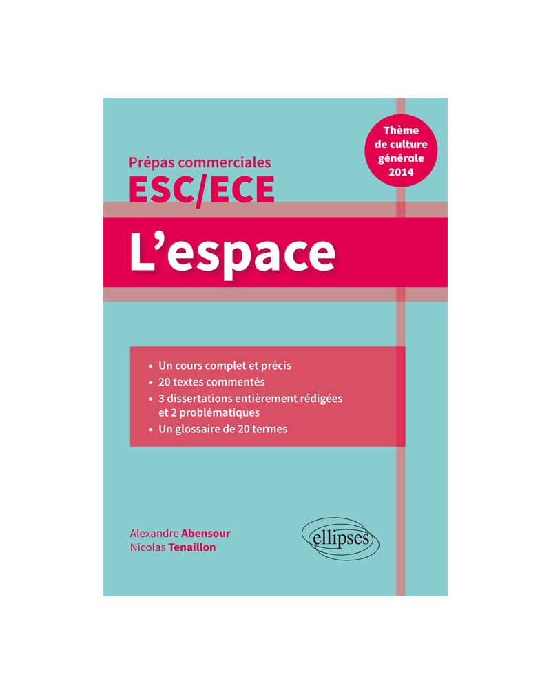 Thème de culture générale 2014 • Thème de culture générale 2014 Prépas commerciales ESC/ECE - Un cours complet et précis, Une sélection des textes incontournables, 15 dissertations rédigées et suivies de conseils méthodologiques