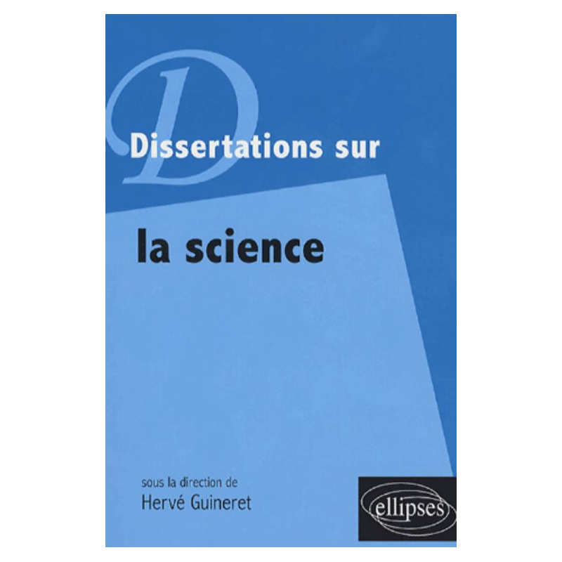 Dissertations sur la science