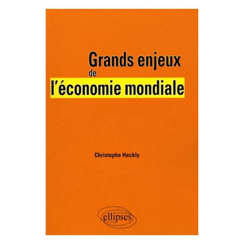 Grands enjeux de l'économie mondiale