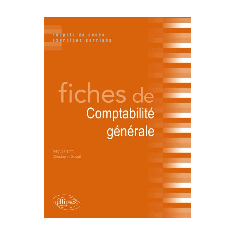 Fiches de Comptabilité générale. Rappels de cours et exercices corrigés