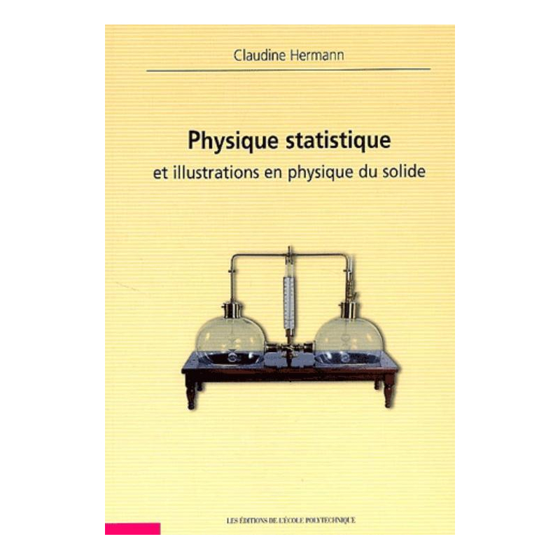 Physique statistique et illustrations en physique du solide