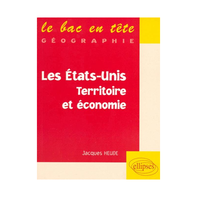 Les Etats-Unis, territoire et économie