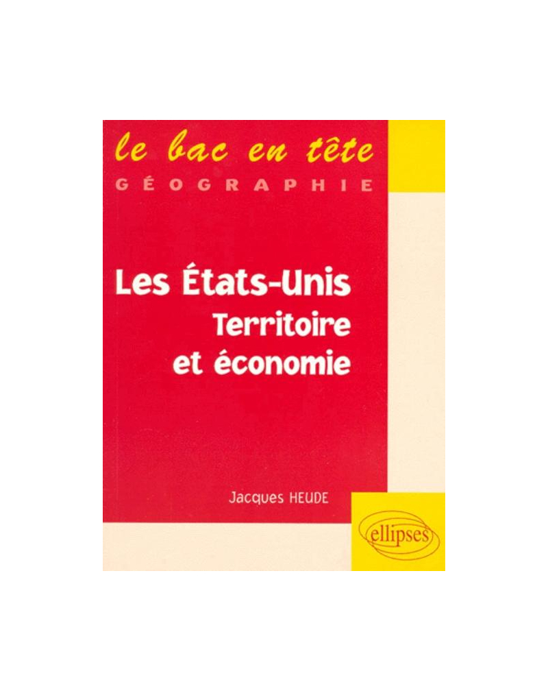 Les Etats-Unis, territoire et économie