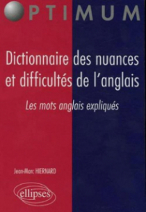 Dictionnaire des nuances et difficultés de l’anglais