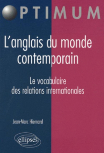 L'anglais du monde contemporain. Le vocabulaire des relations internationales