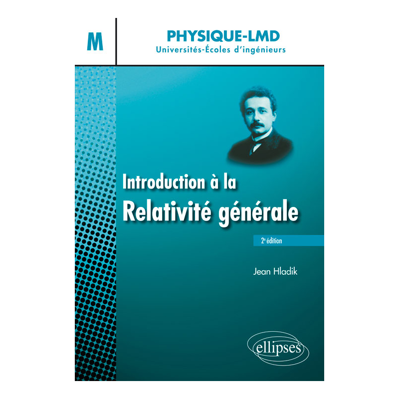 Introduction à la relativité générale - 2e édition