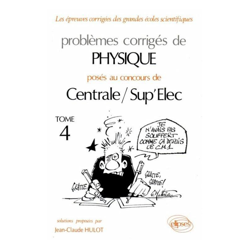 Physique Centrale/Supélec 1990-1994 - Tome 4